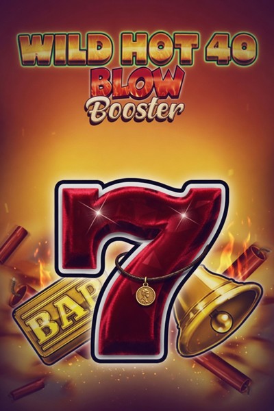 Wild Hot 40 Blow Booster Slot bei Betwest Casino
